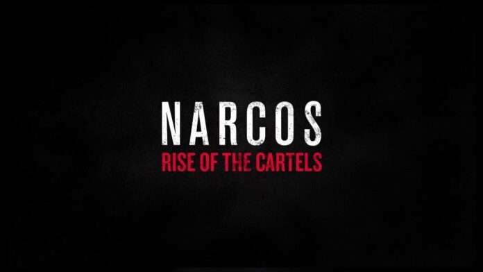 narcos: rise of the cartels