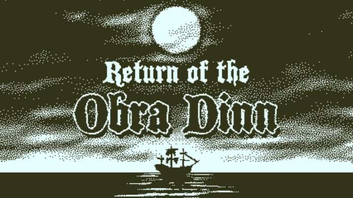 Return of the Obra Dinn