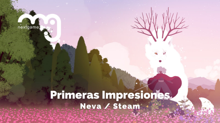 Primeras Impresiones de Neva