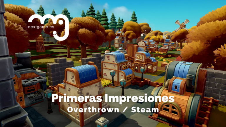 Primeras Impresiones de Overthrown