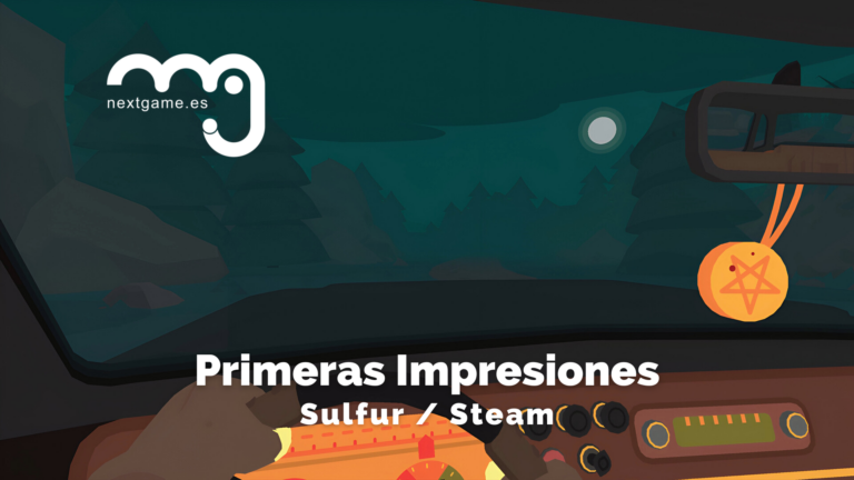 Primeras Impresiones de Sulfur