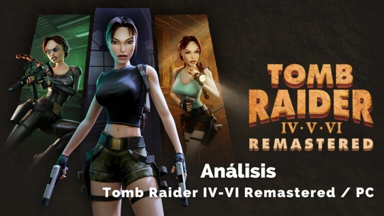 Análisis Tomb Raider IV-VI Remastered